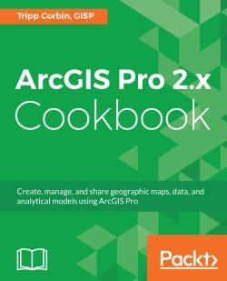 免费获取电子书 ArcGIS Pro 2.x Cookbook[$45.99→0]