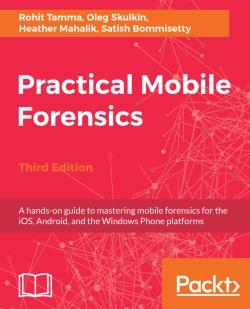 免费获取电子书 Practical Mobile Forensics - Third Edition[$37.99→0]