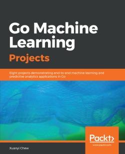 免费获取电子书 Go Machine Learning Projects[$37.99→0]