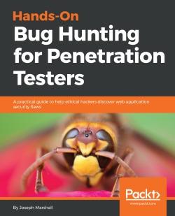 免费获取电子书 Hands-On Bug Hunting for Penetration Testers[$33.99→0]